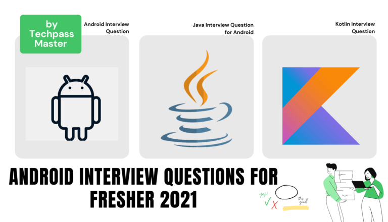 Android Interview Questions For Freshers