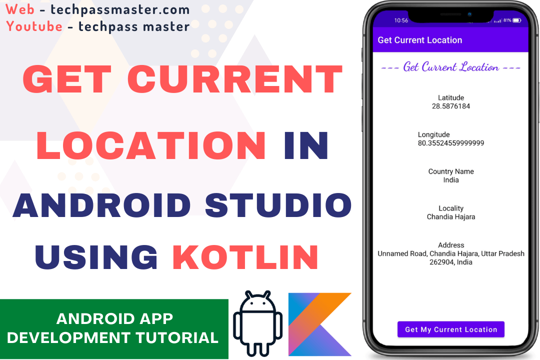 Get Current Location in Android Studio using Kotlin Techpass Master